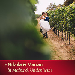Zur Hochzeit von Nikola & Marian in Mainz & Undenheim